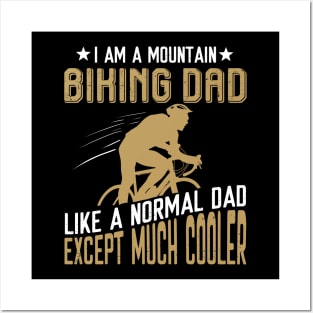 I Am A Mountain Biking Dad Posters and Art